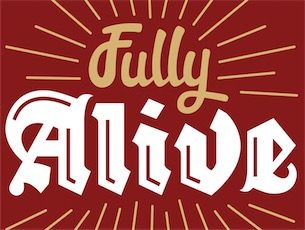 Fully Alive - Lent Course 2015